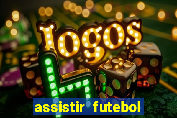 assistir futebol online play hd